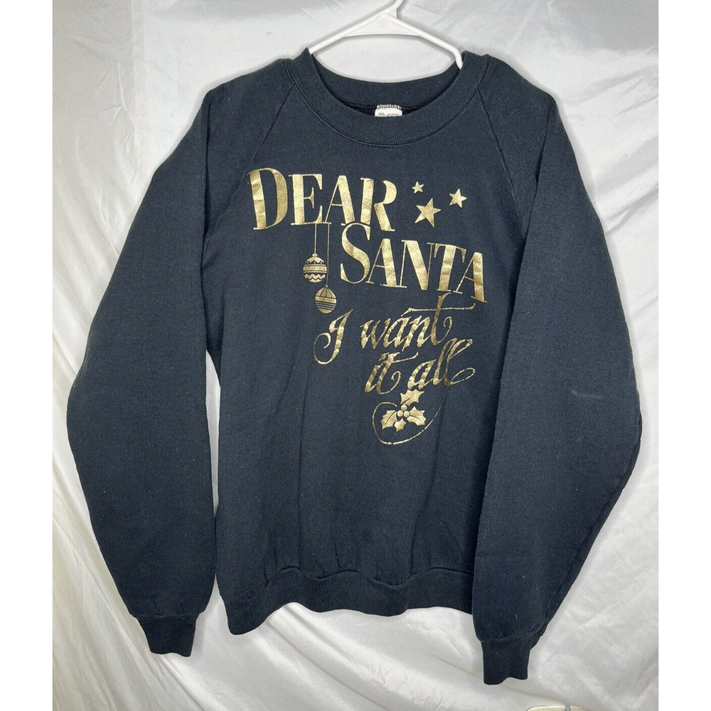 Dear Santa I Want It All Humorous Holiday Sweatshirt XXL USA Black Gold Vintage